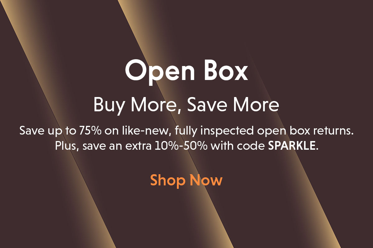 Open Box. Buy More, Save More.