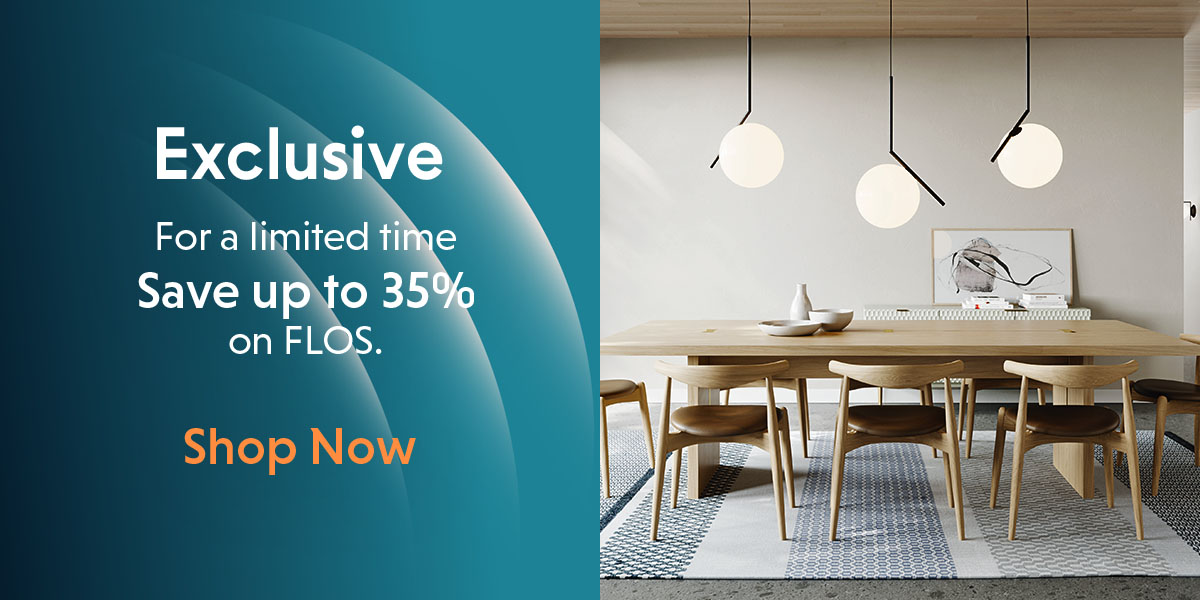 For a limited time save up to 35% on FLOS.